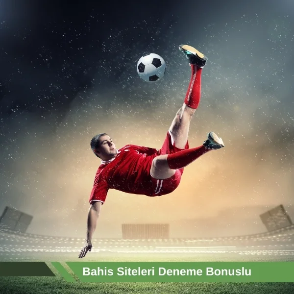 Bahis Siteleri Deneme Bonuslu